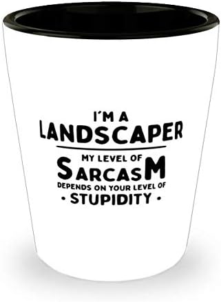 Смешни Landscape Shot Glass - Ми ниво на сарказъм зависи от вашето ниво на глупостта - Уникални подаръци за колегите-ландшафтников