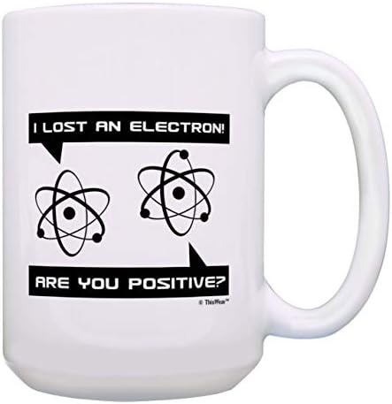 Забавен научен подарък Изгубил Електрон Вие положителен Атом не мога да понасям Подарък Кафеена Чаша Чаена Чаша Бял