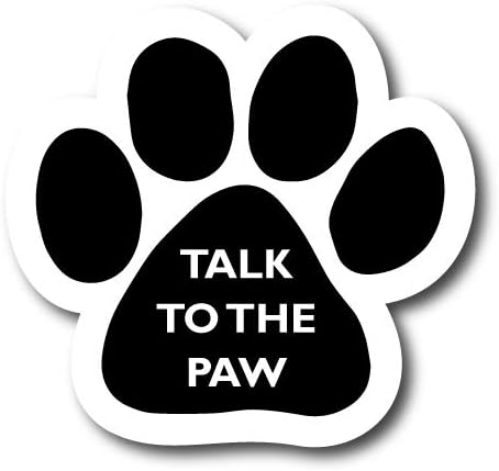 Magnet Me Up Talk to The Paw Pawprint Car Magnet Paw Print Auto Truck Decal Magnet