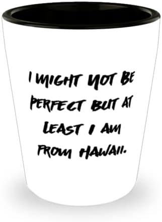 Нови Хавайски подаръци, може би и аз не съм перфектен, но поне аз съм на хавайските острови, Множество чаша за