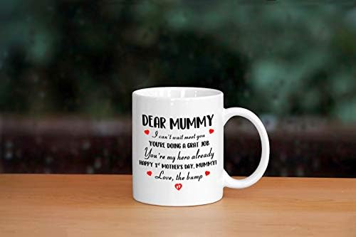 Честит 1st Mother 's Day Mug, Dear Mummy You' re Doing a Great Job, The Bump Gift Ceramic Coffee Mug Tea Cup (White, 11oz)