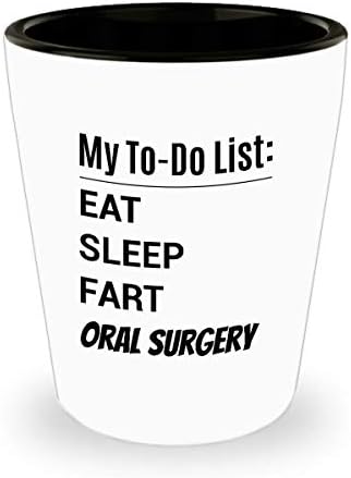 ОРАЛЕН ХИРУРГ Чаша - Ми да направя Списък - Eat Sleep Fart Oral Surgery